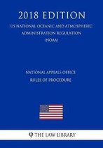 National Appeals Office Rules of Procedure (Us National Oceanic and Atmospheric Administration Regulation) (Noaa) (2018 Edition)