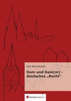 Dom U. Dam(m) - Deutsches Recht