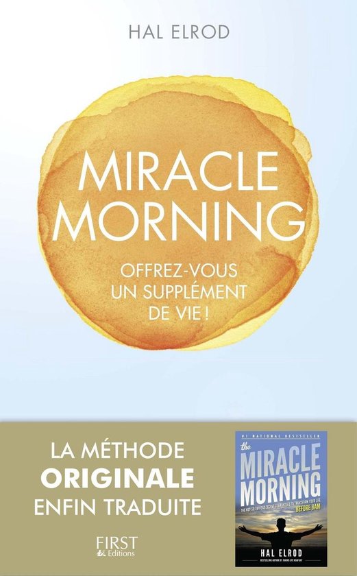 Boekomslag van 'Miracle Morning' met oranje cirkel en de tekst 'Miracle Morning Offrez-vous un supplément de vie'.