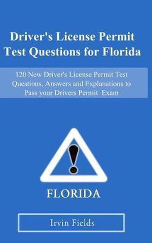 Driver's License Permit Test Questions for Florida, Irvin Fields