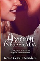 Saga Novela Romántica en Español- Atracción Inesperada