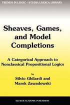 Sheaves, Games, and Model Completions