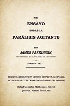 Un Ensayo Sobre La Par lisis Agitante, James Parkinson 1817
