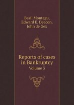 Reports of cases in Bankruptcy Volume 3