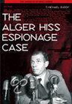 The Alger Hiss Espionage Case