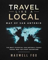 Travel Like a Local - Map of San Antonio