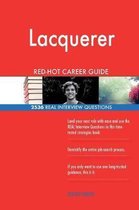 Lacquerer Red-Hot Career Guide; 2536 Real Interview Questions