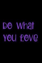 Do What You Love