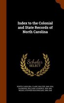 Index to the Colonial and State Records of North Carolina