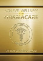 Achieve Wellness with Obamacare