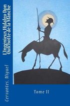 L'Ing nieux Hidalgo Don Quichotte de la Manche