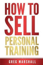 How to Sell Personal Training