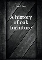 A history of oak furniture