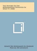 The History of the Mohammedan Dynasties in Spain V1 (1840)