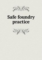 Safe foundry practice