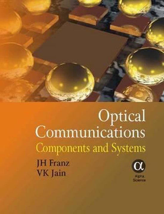 Optical Communications Components and Systems 9781842650554 J. H