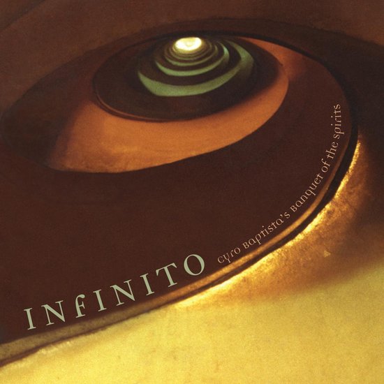 Albumcover: INFINITO Cyrro Baptista's banquet of the spirits. Draaiende tunnel van metaal in bruin-gouden tinten.