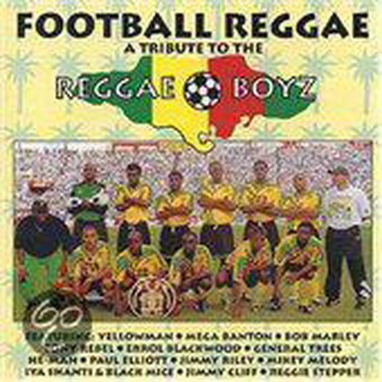 Football Reggae-A Tribute To The Reggae Boyz