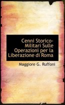 Cenni Storico-Militari Sulle Operazioni Per La Liberazione Di Roma