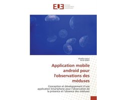 Omn.Univ.Europ.- Application Mobile Android Pour l'Observations Des Méduses