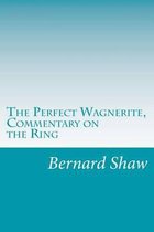 The Perfect Wagnerite, Commentary on the Ring