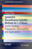 SpringerBriefs in Mathematics - Symmetric Discontinuous Galerkin Methods for 1-D Waves