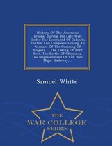 History of the American Troops, During the Late War, Under the Command of Colonels Fenton and Campbell