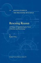 Boston Studies in the Philosophy and History of Science 230 - Rescuing Reason