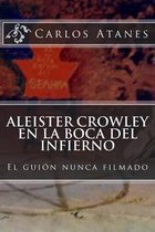 Aleister Crowley en la Boca del Infierno