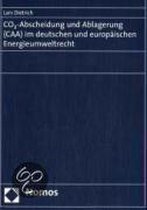 CO2-Abscheidung und Ablagerung (CAA) im deutschen und europäischen Energieumweltrecht