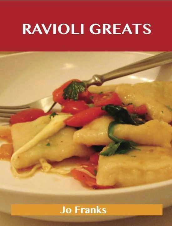 Ravioli Greats: Delicious Ravioli Recipes, The Top 55 Raviol ... - cover