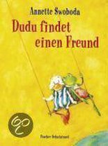 Dudu findet einen Freund