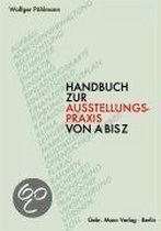 Handbuch zur Ausstellungspraxis von A - Z