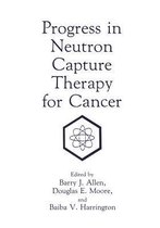 Progress in Neutron Capture Therapy for Cancer