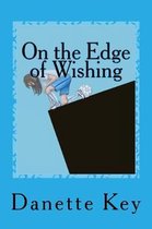 On the Edge of Wishing