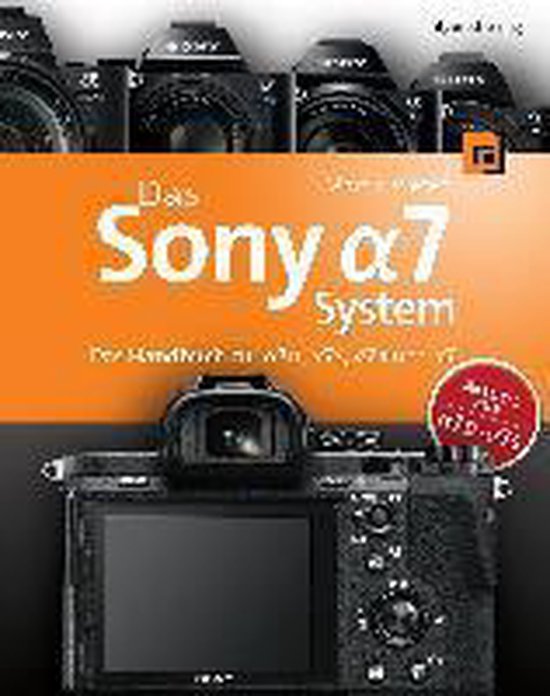 Das Sony Alpha 7 System - cover