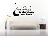 Muursticker - We Love You To The Moon And Back - 50x80 - Zwart