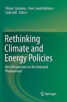 Rethinking Climate and Energy Policies: New Perspectives on the Rebound Phenomenon