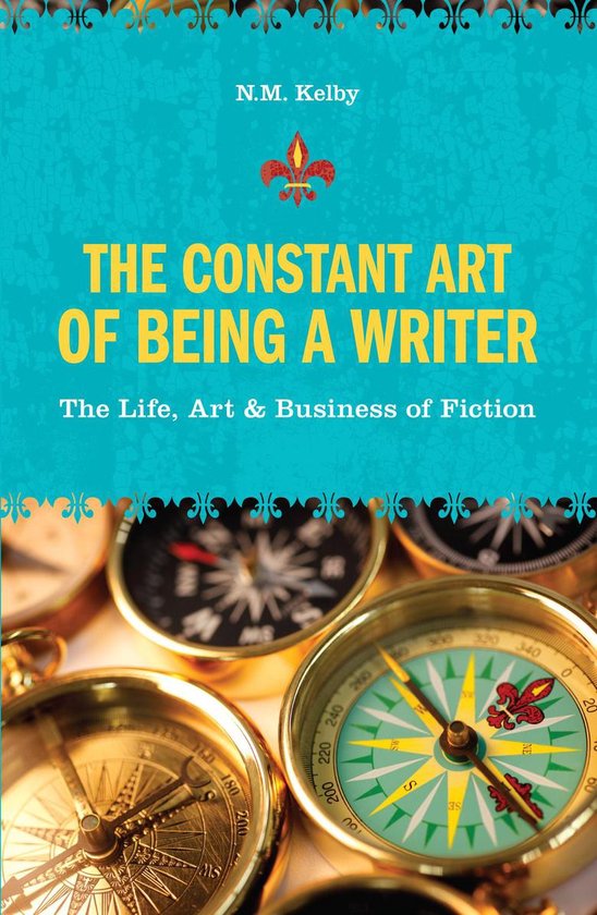 The Constant Art of Being a Writer - cover