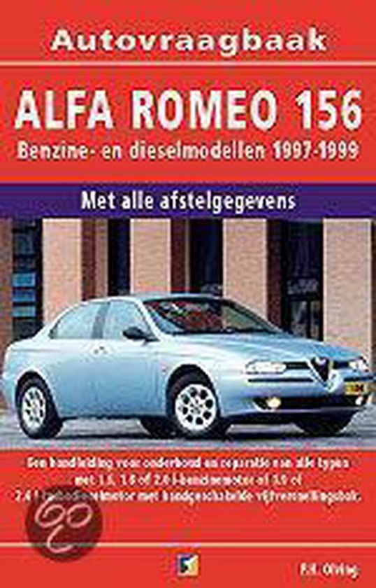 Cover van het boek 'Vraagbaak Alfa Romeo 156 / Benzine- en dieselmodellen 1997-1999' van P.H. Olving