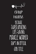 Camp Nurse Because Super Amazing Life-Saving Miracle Worker Isn't An Official Job Title
