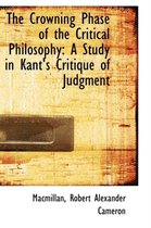 The Crowning Phase of the Critical Philosophy