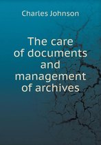 The care of documents and management of archives