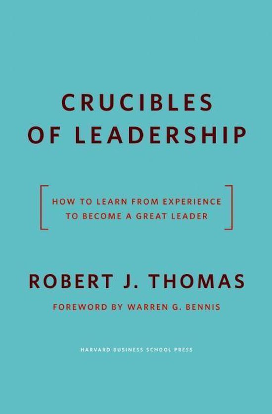 Crucibles of Leadership (ebook), Robert J. Thomas 9781422163290 Boeken