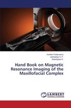Hand Book on Magnetic Resonance Imaging of the Maxillofacial Complex