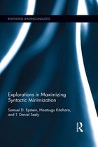 Routledge Leading Linguists - Explorations in Maximizing Syntactic Minimization