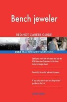 Bench Jeweler Red-Hot Career Guide; 2568 Real Interview Questions