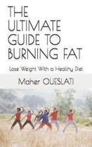 The Ultimate Guide to Burning Fat