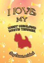 I Love My West Highland White Terrier - Dog Owner Notebook