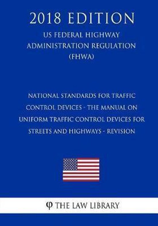 National Standards for Traffic Control Devices The Manual on Uniform